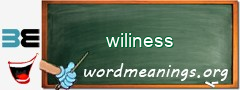 WordMeaning blackboard for wiliness